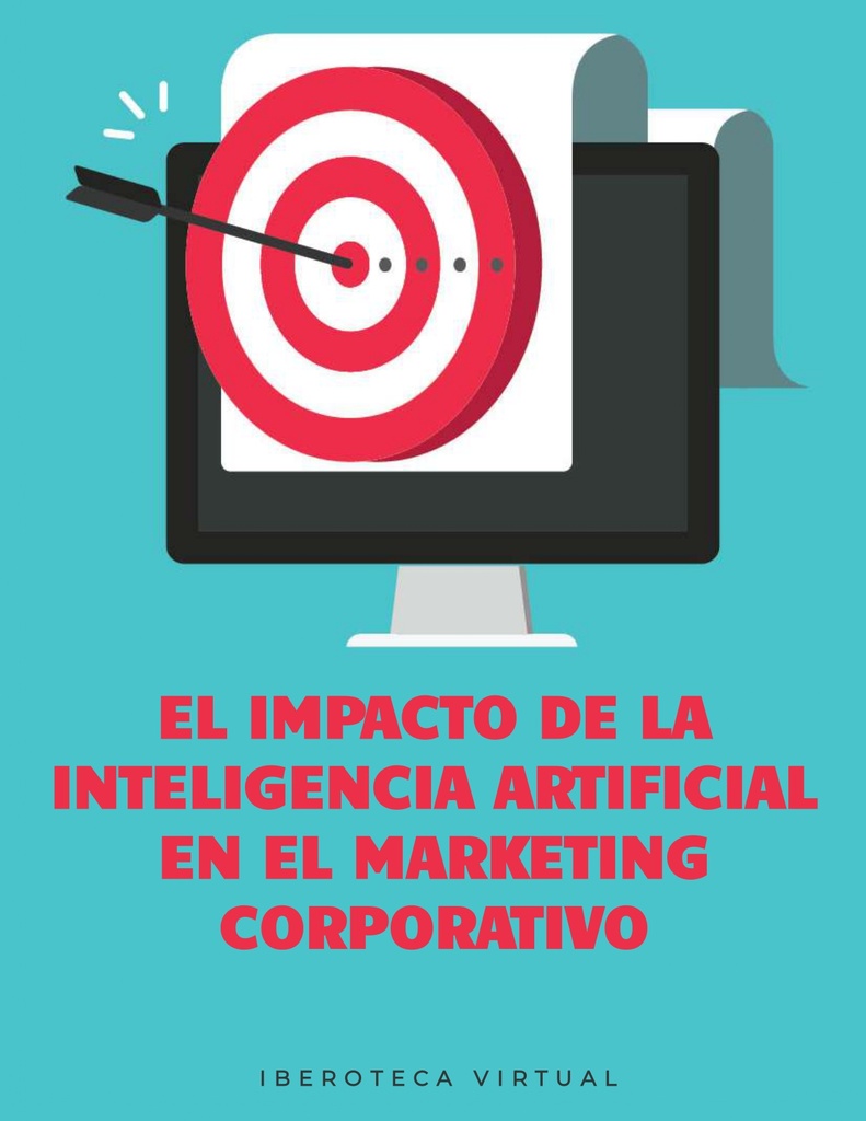 EL IMPACTO DE LA INTELIGENCIA ARTIFICIAL EN EL MARKETING CORPORATIVO ...