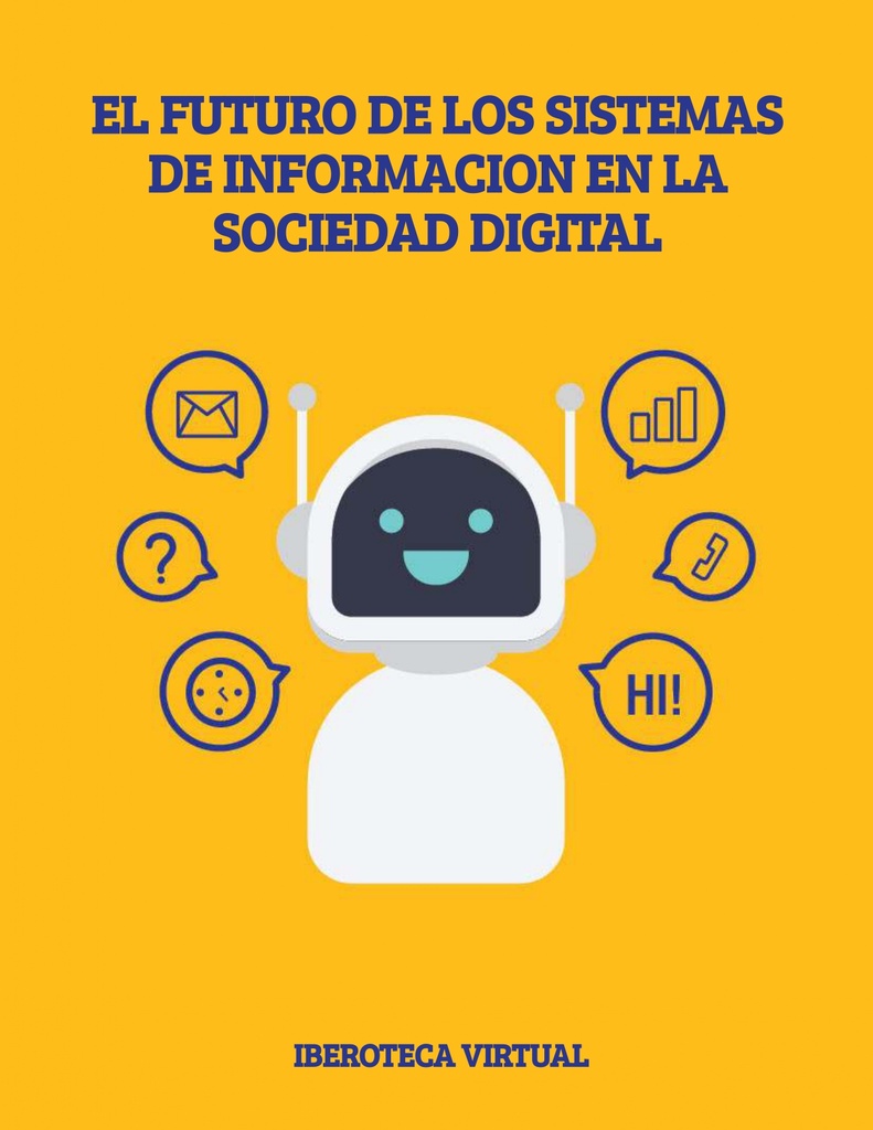 EL FUTURO DE LOS SISTEMAS DE INFORMACION EN LA SOCIEDAD DIGITAL | Iberoteca