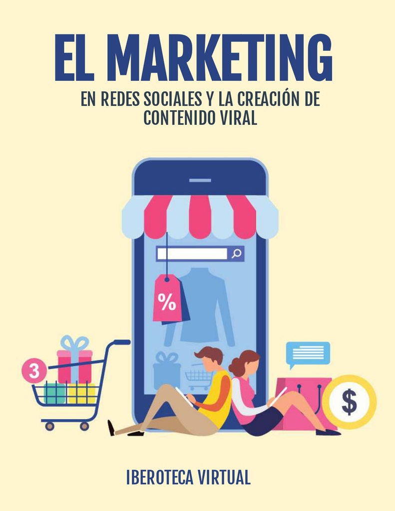 EL MARKETING EN REDES SOCIALES Y LA CREACIÓN DE CONTENIDO VIRAL | Iberoteca