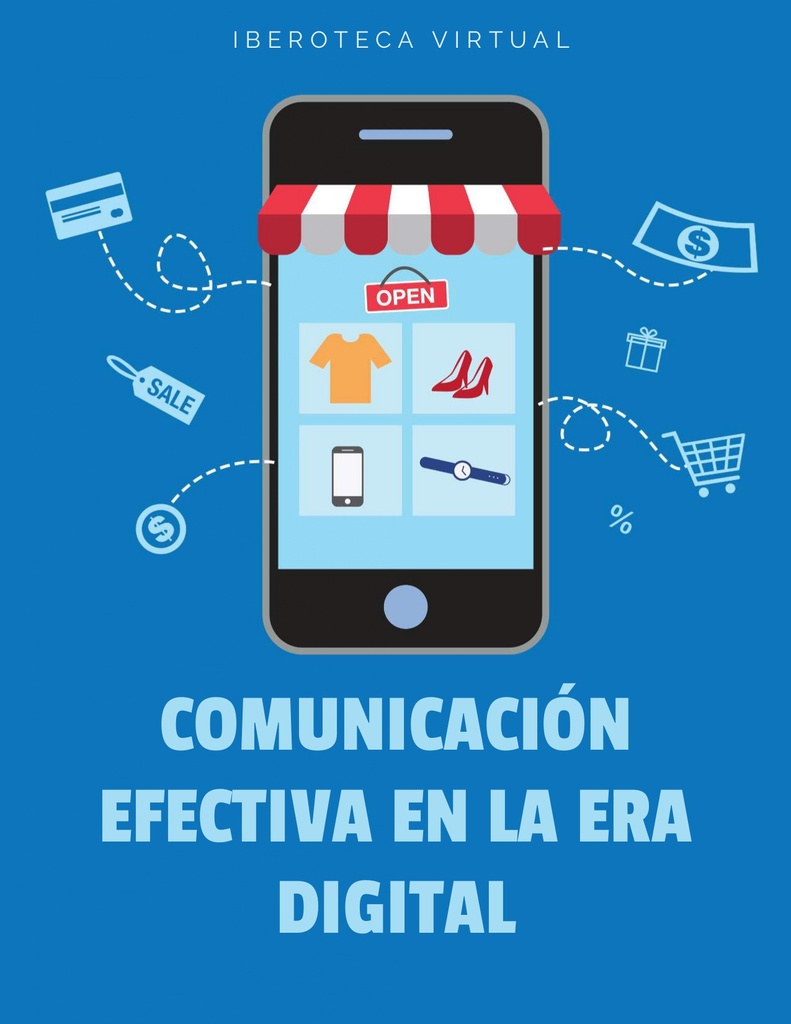 COMUNICACIÓN EFECTIVA EN LA ERA DIGITAL | Iberoteca