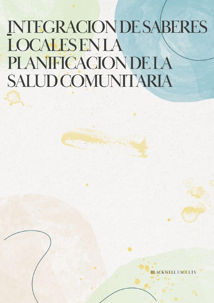 INTEGRACION DE SABERES LOCALES EN LA PLANIFICACION DE LA SALUD ...