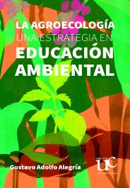 La agroecología una estrategia en educación ambiental