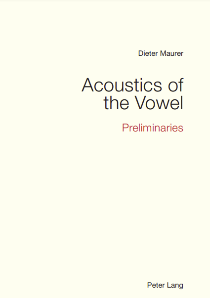 Acoustics of the Vowel - Preliminaries