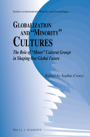 Globalization and &quot;Minority&quot; Cultures