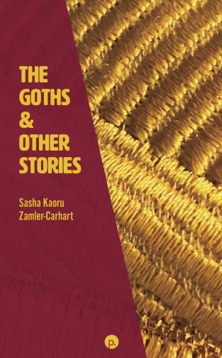 The Goths &amp; Other Stories