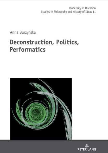 Deconstruction, Politics, Performatics