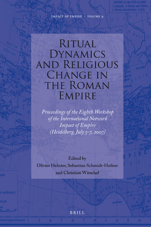 Ritual Dynamics and Religious Change in the Roman Empire