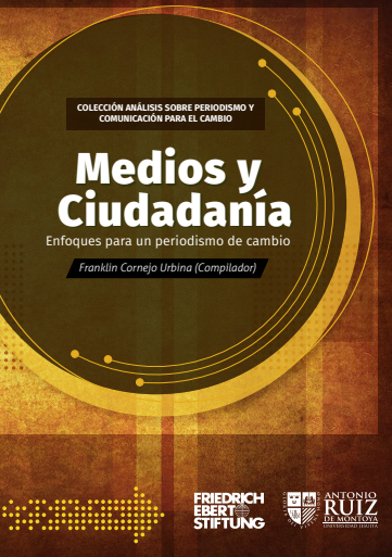 Medios y ciudadanía : enfoques para un periodismo de cambio