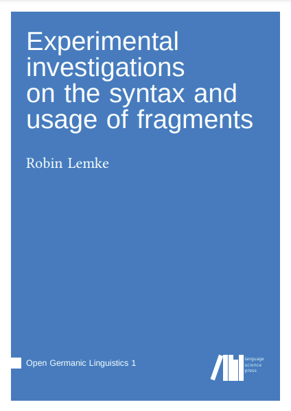 Experimental investigations on the syntax and usage of fragments