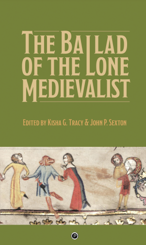 The Ballad of the Lone Medievalist