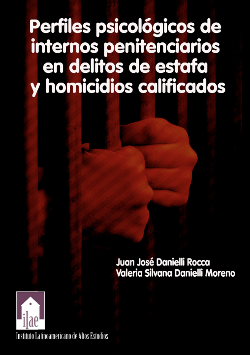 Perfiles psicológicos de internos penitenciarios en delitos de estafa y homicidios calificados