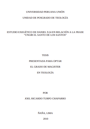 Estudio exegético de Daniel 9:24 en relación a la frase &quot;Ungir el Santo de los Santos&quot;