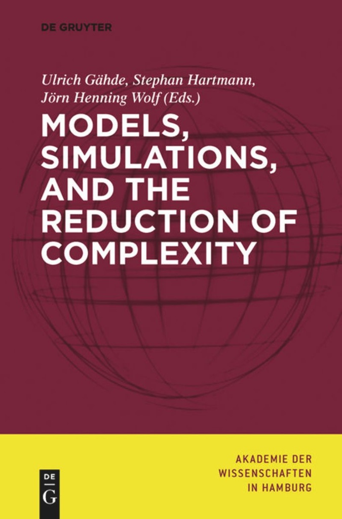 Models, Simulations, and the Reduction of Complexity