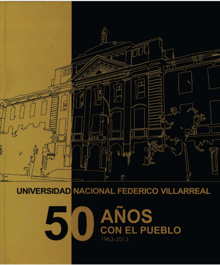 Universidad Nacional Federico Villarreal 50 años con el pueblo