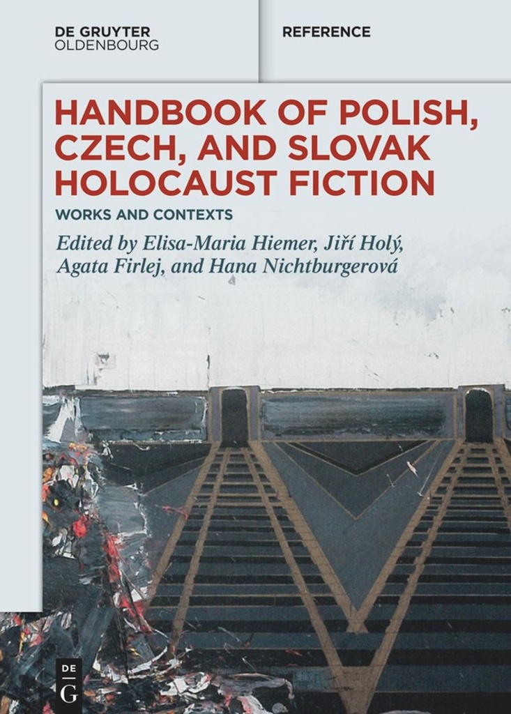 Handbook of Polish, Czech, and Slovak Holocaust Fiction