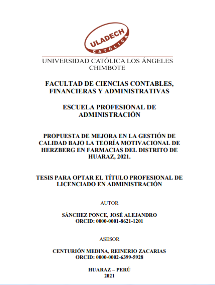 Propuesta de mejora en la gestión de calidad bajo la teoría motivacional de Herzberg en Farmacias del distrito de Huaraz, 2021