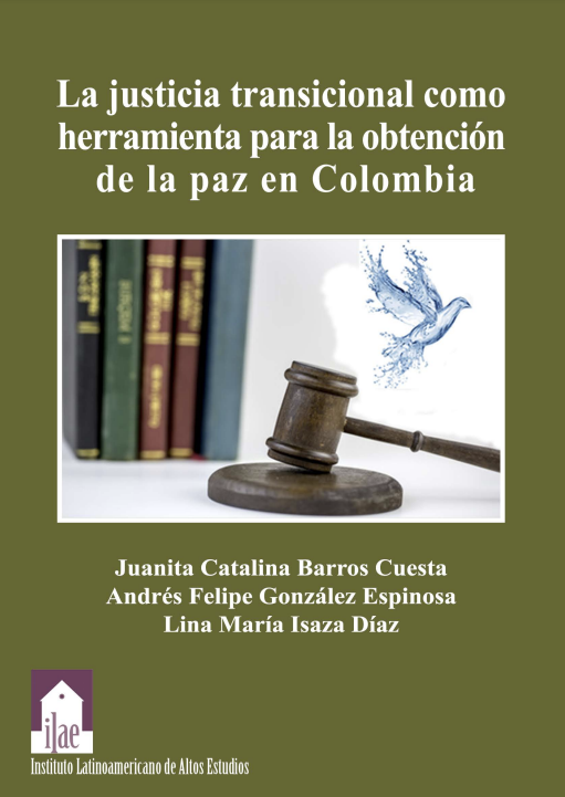 La justicia transicional como herramienta para la obtención de la paz en Colombia