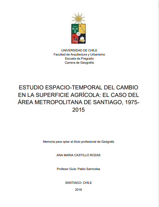 Estudio espacio-temporal del cambio en la superficie agrícola: el caso del Área Metropolitana de Santiago