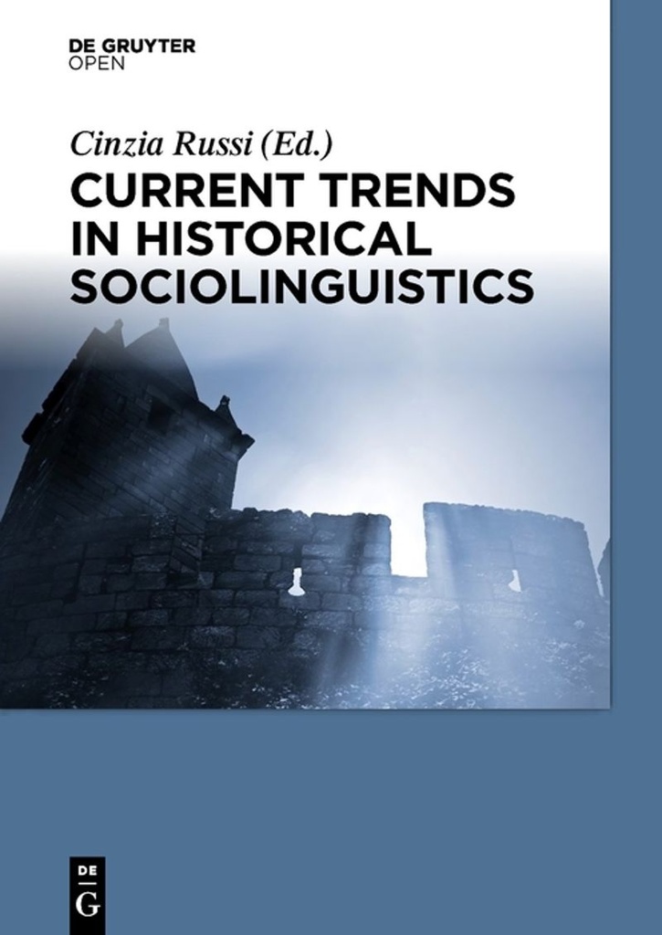 Current Trends in Historical Sociolinguistics