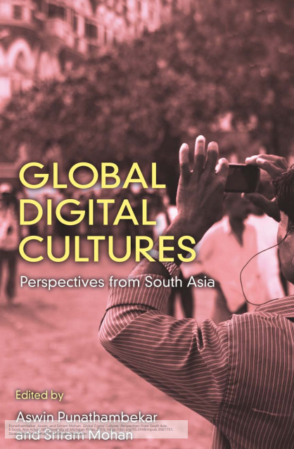 Global Digital Cultures: Perspectives from South Asia