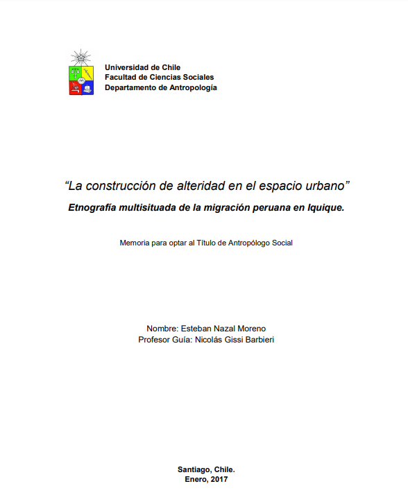 &quot;La construcción de alteridad en el espacio urbano&quot; Etnografía multisituada de la migración peruana en Iquique