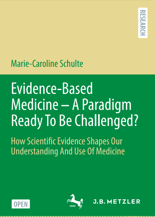 Evidence-Based Medicine - A Paradigm Ready To Be Challenged?