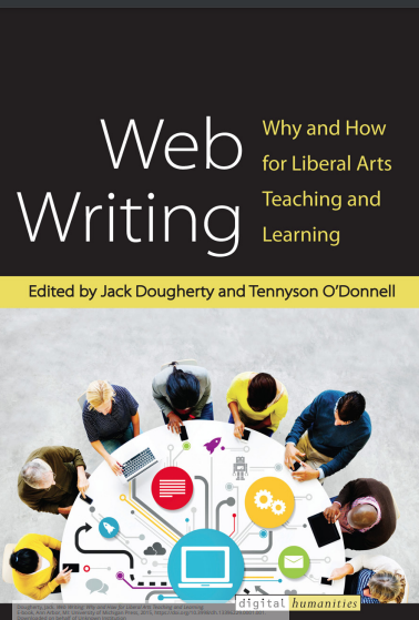 Web Writing: Why and How for Liberal Arts Teaching and Learning