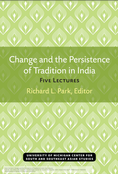 Change and the Persistence of Tradition in India: Five Lectures