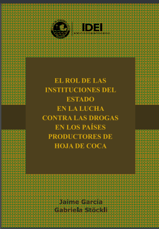 El rol de las instituciones del estado en la lucha contra las drogas en los países productores de hoja de coca