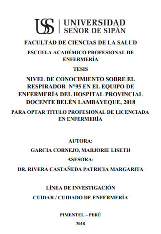 NIVEL DE CONOCIMIENTO SOBRE EL RESPIRADOR N°95 EN EL EQUIPO DE ENFERMERÍA DEL HOSPITAL PROVINCIAL DOCENTE BELÉN LAMBAYEQUE