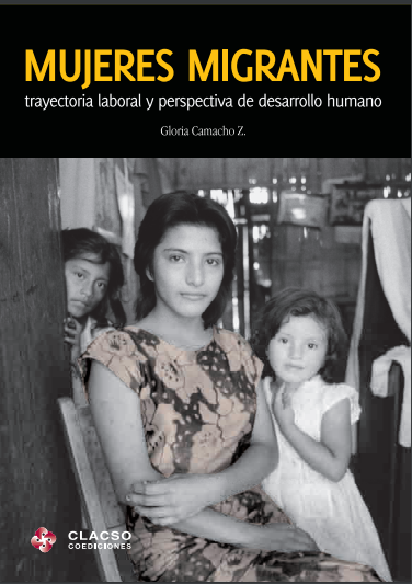 Mujeres migrantes : trayectoria laboral y perspectivas de desarrollo humano