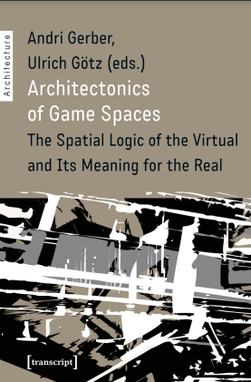 Architectonics of Game Spaces