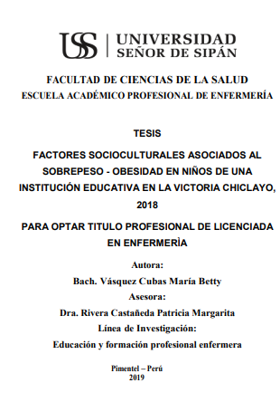 FACTORES SOCIOCULTURALES ASOCIADOS AL SOBREPESO - OBESIDAD EN NIÑOS DE UNA INSTITUCIÓN EDUCATIVA EN LA VICTORIA CHICLAYO, 2018