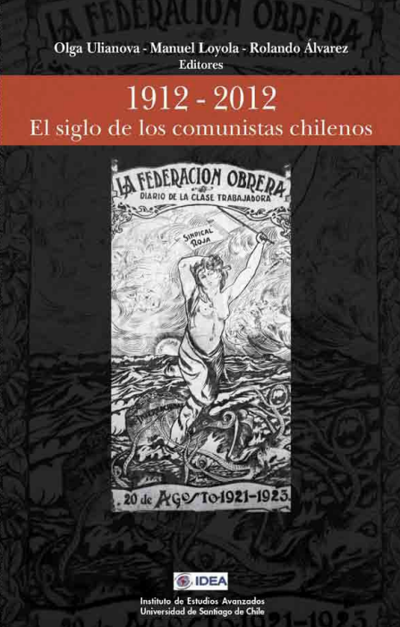 1912-2012, EL SIGLO DE LOS COMUNISTAS CHILENOS