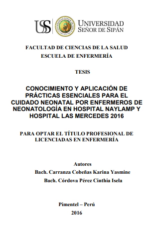 Conocimiento y aplicación de prácticas esenciales para el cuidado neonatal por enfermeros de neonatología en Hospital Naylamp y Hospital las Mercedes 2016