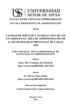 Calidad de servicio y satisfacción de los usuarios en el área de Administración de la Municipalidad Provincial de Lamas, 2020