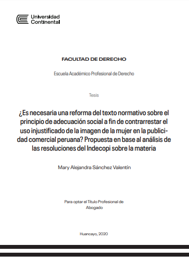 ¿Es necesaria una reforma del texto normativo sobre el principio de adecuación social a fin de contrarrestar el uso injustificado de la imagen de la mujer en la publicidad comercial peruana?