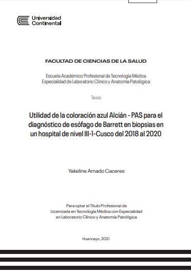 Utilidad de la coloración azul Alcián - PAS para el diagnóstico de esófago de Barrett en biopsias en un hospital de nivel III-1-Cusco del 2018 al 2020