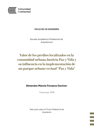 Valor de los predios localizados en la comunidad urbana Justicia Paz y Vida y su influencia en la implementación de un parque urbano vecinal &quot;Paz y Vida&quot;