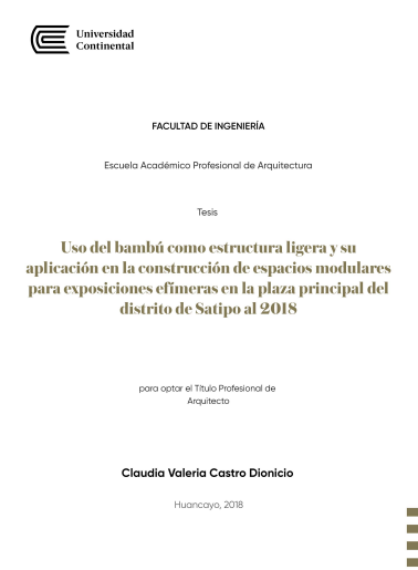 Uso del bambú como estructura ligera y su aplicación en la construcción de espacios modulares para exposiciones efímeras en la plaza principal del distrito de Satipo al 2018