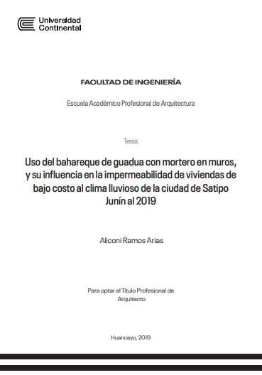 Uso del bahareque de guadua con mortero en muros, y su influencia en la impermeabilidad de viviendas de bajo costo al clima lluvioso de la ciudad de Satipo Junín al 2019