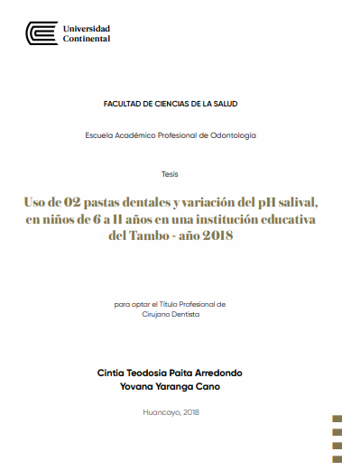 Uso de 02 pastas dentales y variación del pH salival, en niños de 6 a 11 años en una institución educativa del Tambo - año 2018