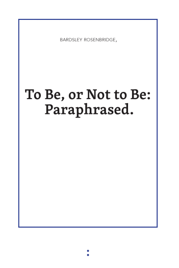 To Be, or Not to Be: Paraphrased