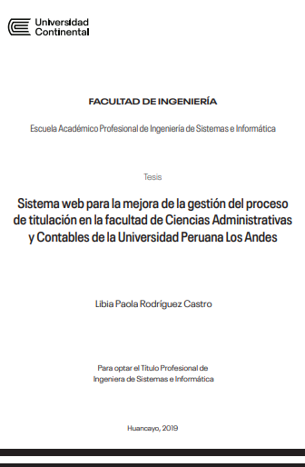 Sistema web para la mejora de la gestión del proceso de titulación en la facultad de Ciencias Administrativas y Contables de la Universidad Peruana los Andes