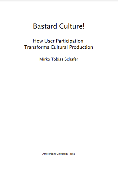 Bastard culture! : how user participation transforms cultural production