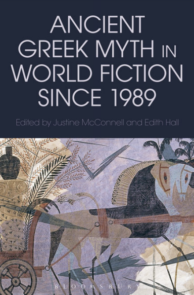 Ancient Greek Myth in World Fiction since 1989