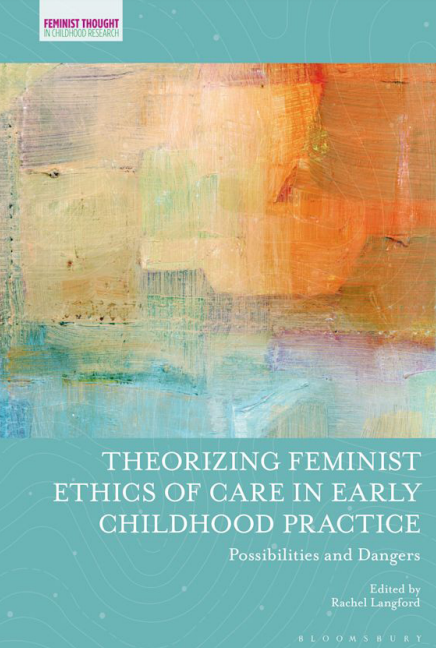 Theorizing Feminist Ethics of Care in Early Childhood Practice