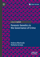 Forensic Genetics in the Governance of Crime