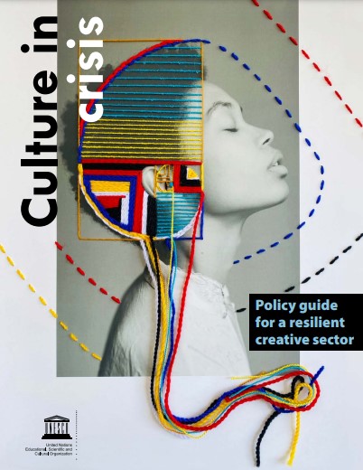 Culture in crisis: policy guide for a resilient creative sector