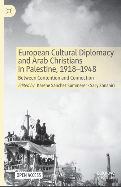 European Cultural Diplomacy and Arab Christians in Palestine, 1918-1948